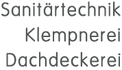 Sanitärtechnik, Dachdecker, Klempner